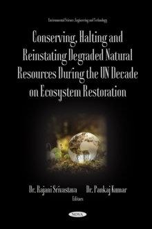 Conserving, Halting and Reinstating Degraded Natural Resources During the UN Decade on Ecosystem Restoration