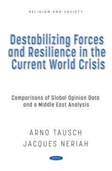 Destabilizing Forces and Resilience in the Current World Crisis: Comparisons of Global Opinion Data and a Middle East Analysis