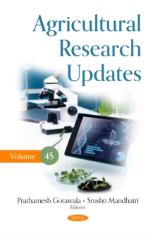 Agricultural Research Updates. Volume 45