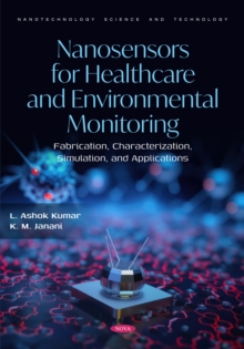 Nanosensors for Healthcare and Environmental Monitoring: Fabrication, Characterization, Simulation, and Applications