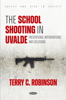 The School Shooting in Uvalde: Preventions, Interventions and Solutions