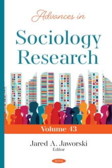 Advances in Sociology Research. Volume 43