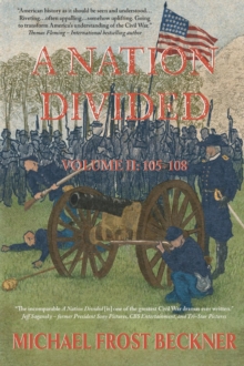 A Nation Divided: A 12-Hour Miniseries of the American Civil War : Episodes 105-108