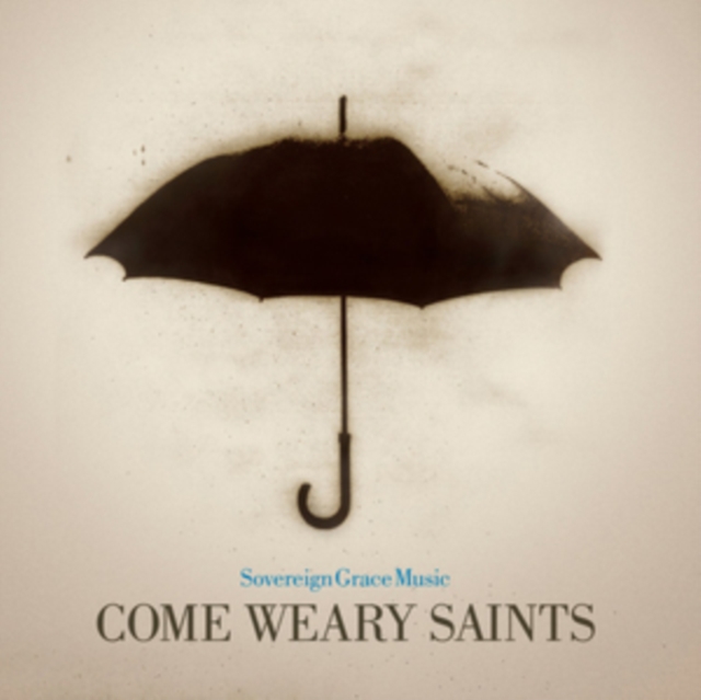 Come Weary Saints, CD / Album Cd