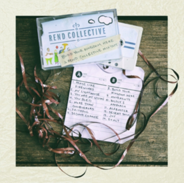 Build Your Kingdom Here: A Rend Collective Mixtape, CD / Album Cd