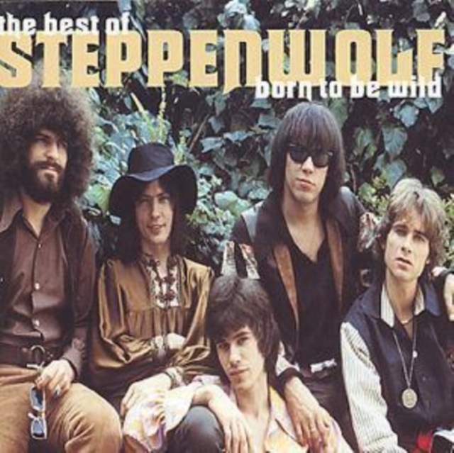 The Best Of Steppenwolf: born to be wild, CD / Album Cd