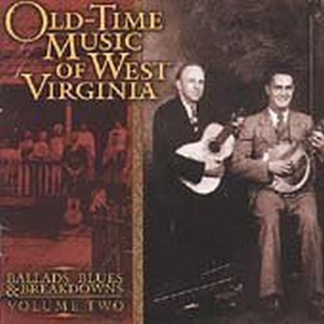 Old-Time Music Of West Virginia: BALLADS, BLUES & BREAKDOWNS;VOLUME TWO, CD / Album Cd