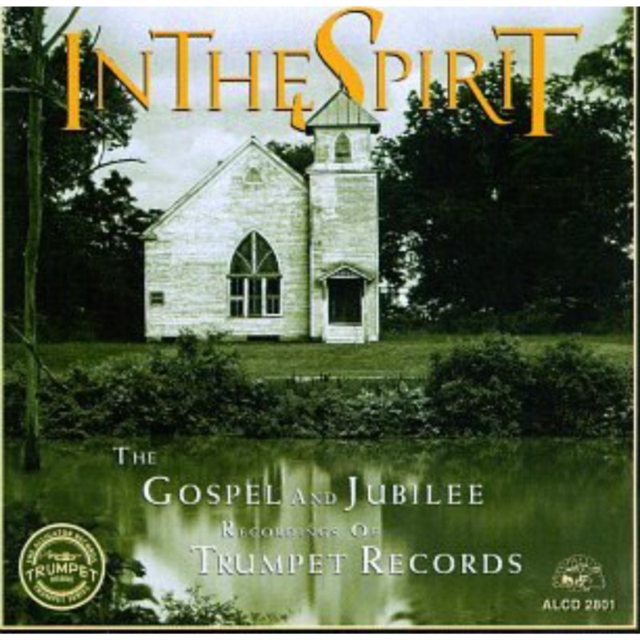 In The Spirit: The Gospel And Jubilee Recordings Of Turmpet Records, CD / Album Cd