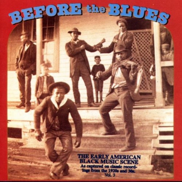 Before The Blues - Volume 3: The Early American Black Music Scene, CD / Album Cd