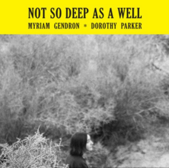 Not So Deep As a Well: Based On the Poems of Dorothy Parker (Limited Edition), Vinyl / 12" Album (Limited Edition) Vinyl