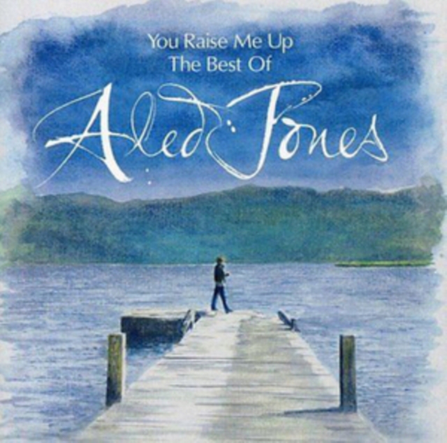 You Raise Me Up: The Best of Aled Jones, CD / Album Cd