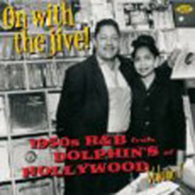 On With the Jive! 1950's R and B from Dolphin's of Hollywood, CD / Album Cd