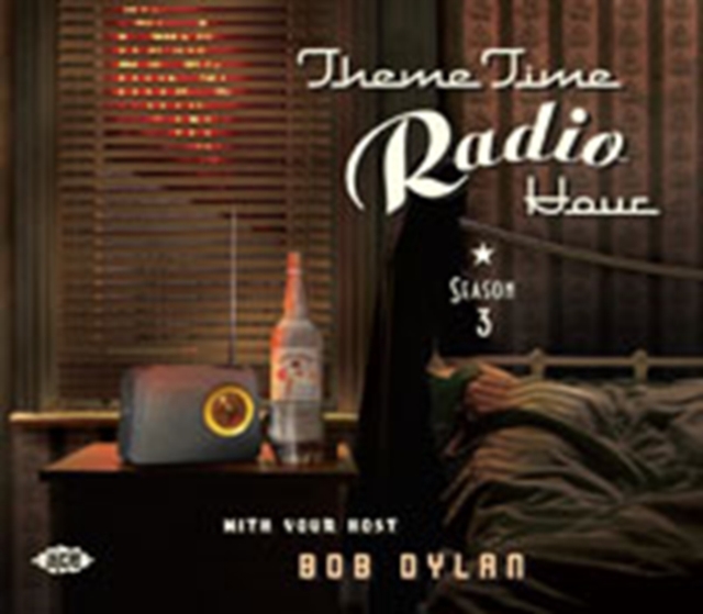Theme Time Radio Hour: Season 3 With Your Host Bob Dylan, CD / Album Cd