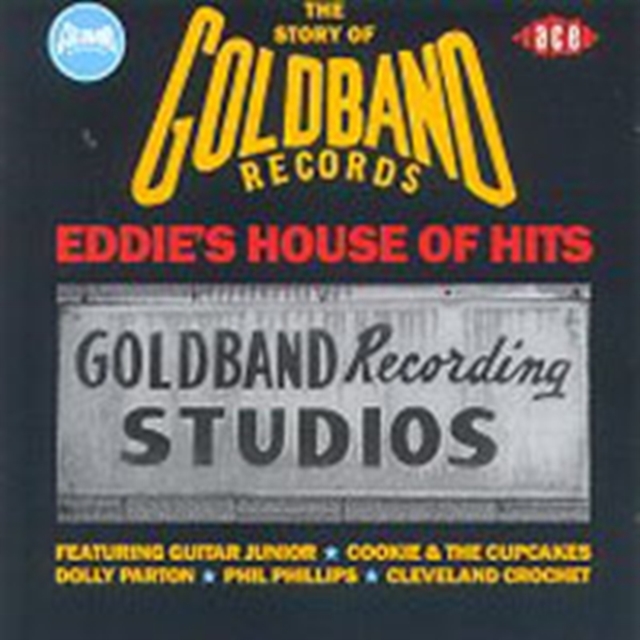 The Story Of Goldband Records: EDDIE'S HOUSE OF HITS, CD / Album Cd