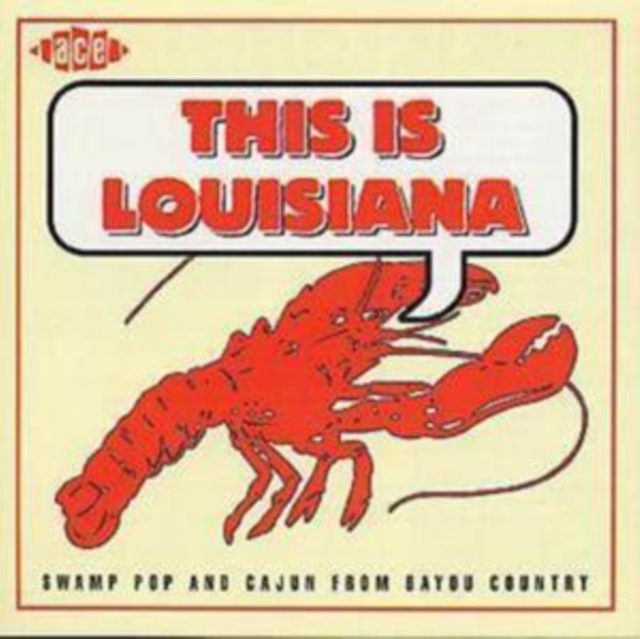 This Is Louisiana: SWAMP POP AND CAJUN FROM BAYOU COUNTRY, CD / Album Cd