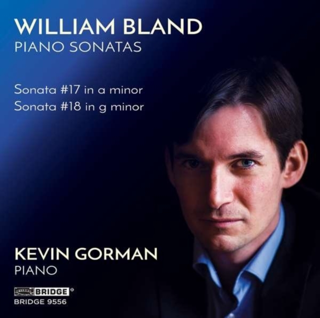 William Bland: Piano Sonatas: Sonata #17 in a Minor/Sonata #18 in G Minor, CD / Album Cd
