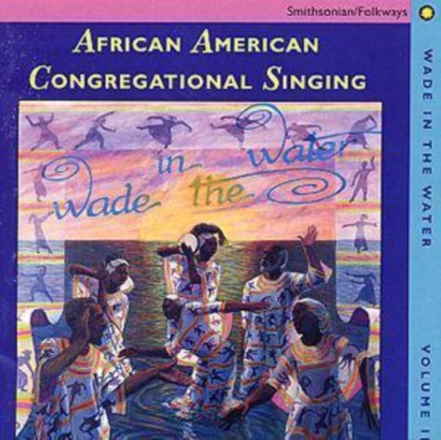 Wade In The Water Vol II: African American Congergational Singing, CD / Album Cd