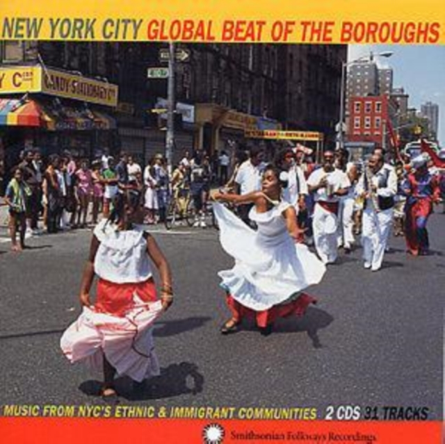 Global Beat Of The Boroughs: MUSIC FROM NYC'S ETHNIC & IMMIGRANT COMMUNITIES;NEW YORK CIT, CD / Album Cd