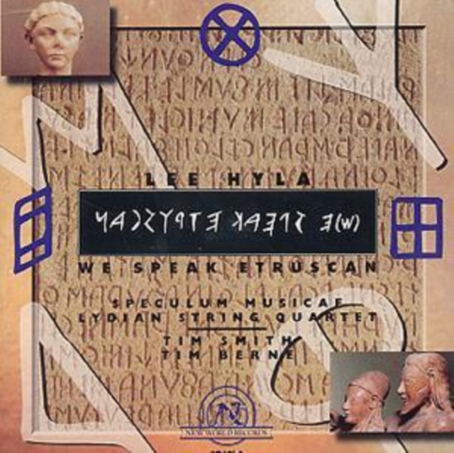 We Speak Etruscan: SPECULUM MUSICAE LYDIAN STRING QUARTET/LEE HYLA, CD / Album Cd