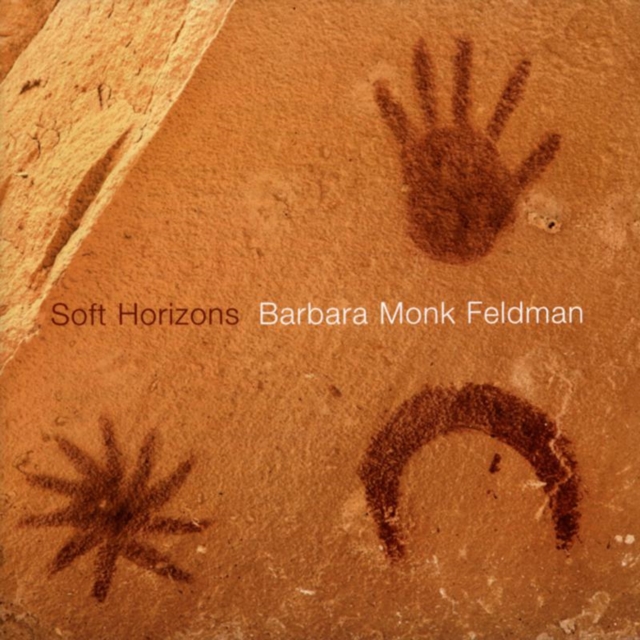 Barbara Monk Feldman: Soft Horizons, CD / Album Cd