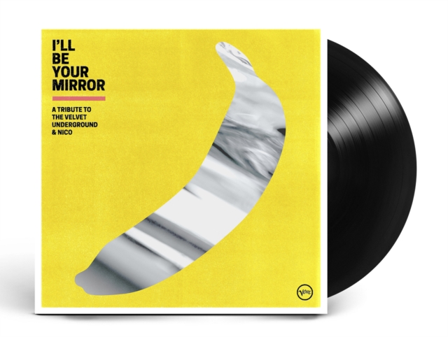 I'll Be Your Mirror: A Tribute to the Velvet Underground & Nico, Vinyl / 12" Album Vinyl