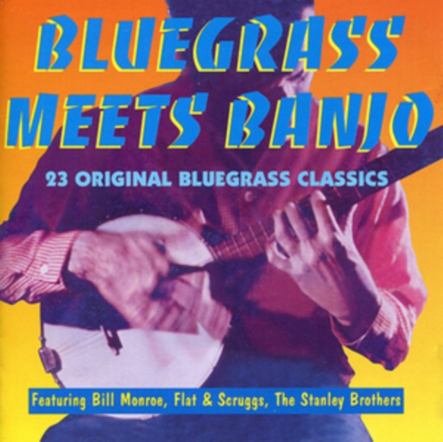 Bluegrass Meets Banjo:: 23 ORIGINAL BLUEGRASS CLASSICS, CD / Album Cd