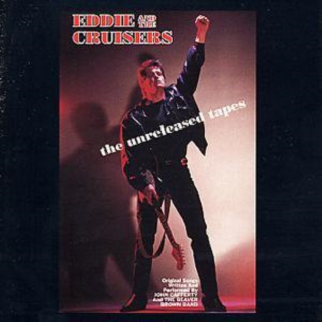 Eddie And The Cruisers: the unreleased tapes, CD / Album Cd