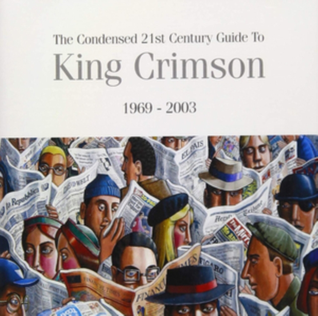The Condensed 21st Century Guide to King Crimson 1969-2003, CD / Album Cd