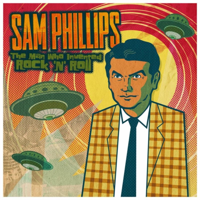 Sam Phillips: The Man Who Invented Rock 'N' Roll, CD / Album Cd