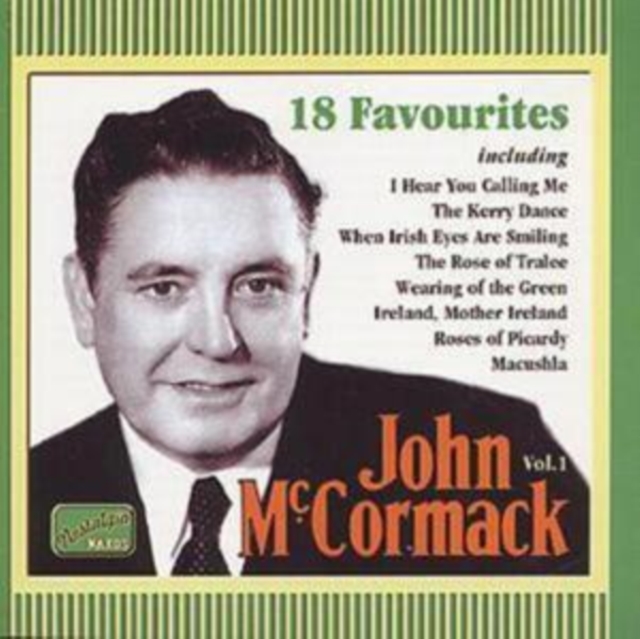 John McCormack Vol.1 Favourites: 18 Favourites, CD / Album Cd