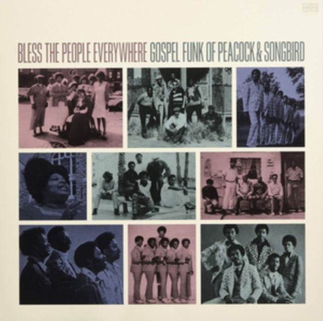 Bless the People Everywhere: Gospel Funk of Peacock & Songbird, Vinyl / 12" Album Vinyl