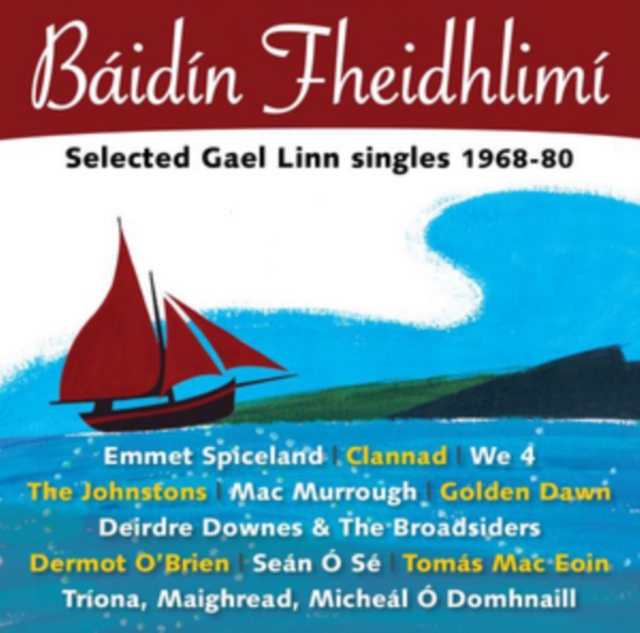 Báidín Fheidhlimí: Selected Gael Linn Singles 1968-80, CD / Album Cd