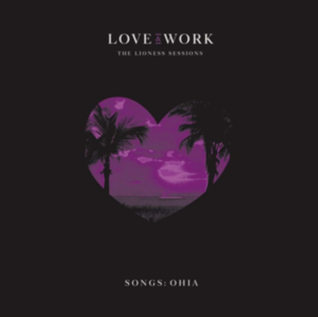 Love & Work: The Lioness Sessions, CD / Album Cd