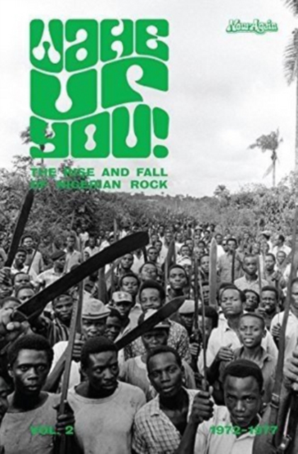 Wake Up You!: The Rise and Fall of Nigerian Rock 1972-1977, Vinyl / 12" Album with Book Vinyl
