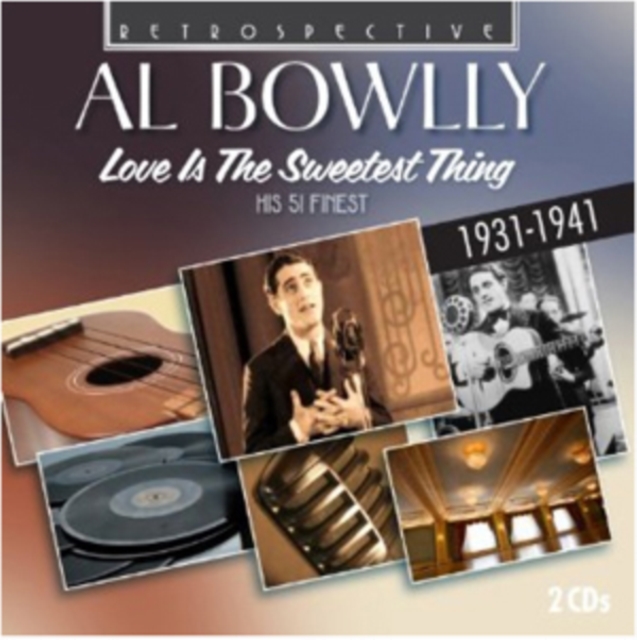 Al Bowlly: Love Is the Sweetest Thing, CD / Album Cd