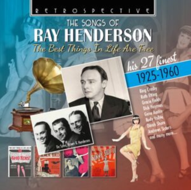 The Songs of Ray Henderson: The Best Things in Life Are Free: His 27 Finest 1925-1960, CD / Album Cd