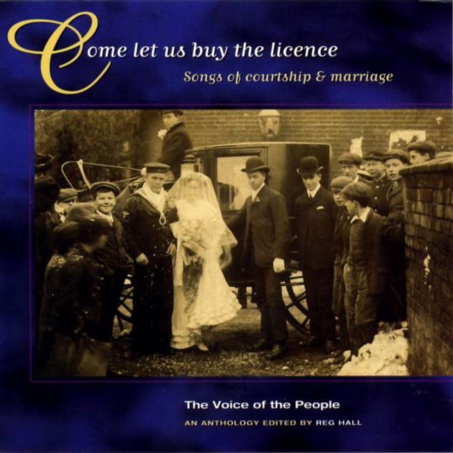 Come Let Us Buy The License: Songs of courtship & marriage, CD / Album Cd