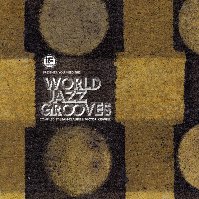 If Music Presents: You Need This: World Jazz Grooves, Vinyl / 12" Album (Gatefold Cover) Vinyl