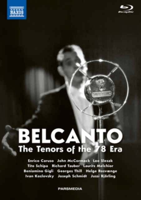 Bel Canto: The Tenors of the '78 Era, Blu-ray BluRay