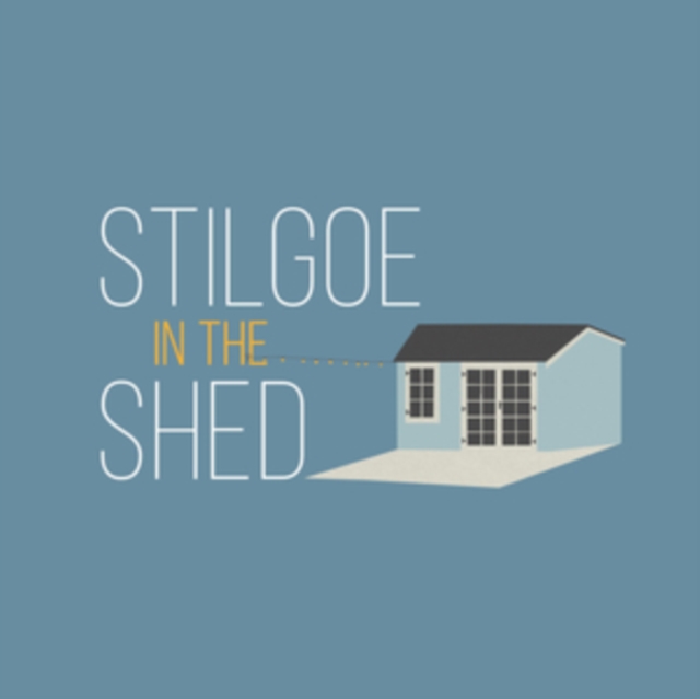 Stilgoe in the Shed, CD / Album Cd