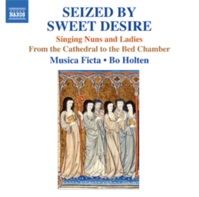 Seized By Sweet Desire: Singing Nuns and Ladies, CD / Album Cd