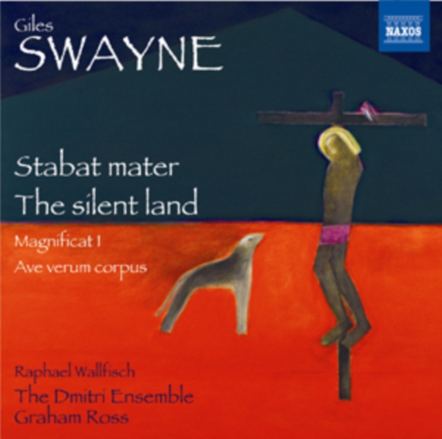 Giles Swayne: Stabat Mater/The Silent Land/Magnificat I/..., CD / Album Cd