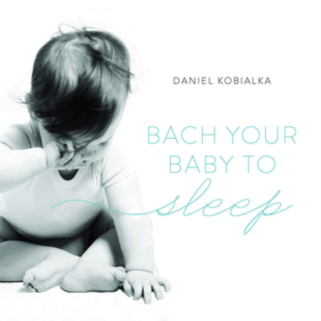 Bach Your Baby to Sleep, CD / Album Cd