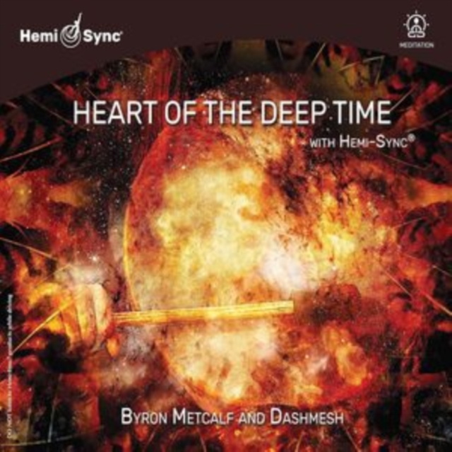 Heart of the deep time with hemi-sync, CD / Album Cd