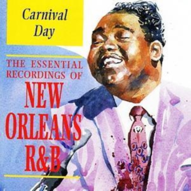 Carnival Day: THE ESSENTIAL RECORDINGS OF NEW ORLEANS R&B, CD / Album Cd