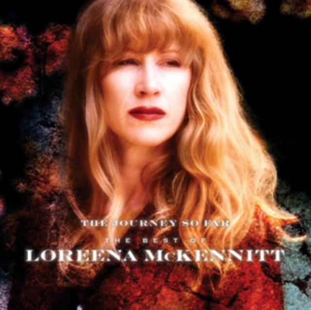 The Journey So Far: The Best of Loreena McKennitt, CD / Album Cd