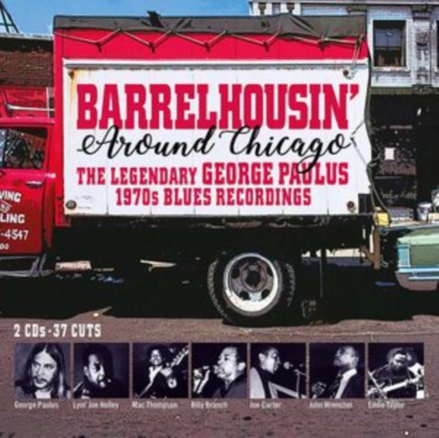 Barrelhousin' Around Chicago: The Legendary George Paulus 1970's Blues Recordings, CD / Album (Jewel Case) Cd