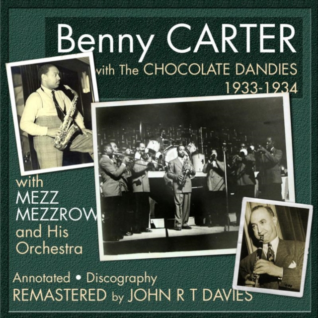 Benny Carter With the Chocolate Dandies: 1933 - 1934, CD / Album Cd