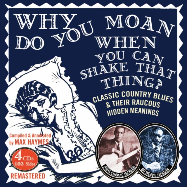 Why Do You Moan When You Shake That Thing?, CD / Box Set Cd