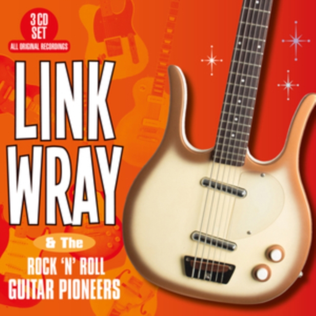 Link Wray & the Rock 'N' Roll Guitar Pioneers, CD / Box Set Cd